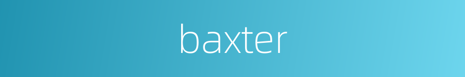 baxter的同义词