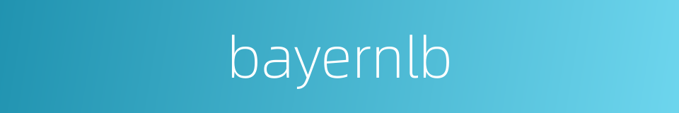 bayernlb的同义词