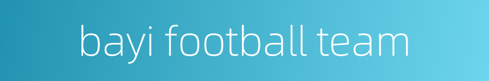 bayi football team的同义词