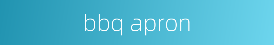 bbq apron的同义词