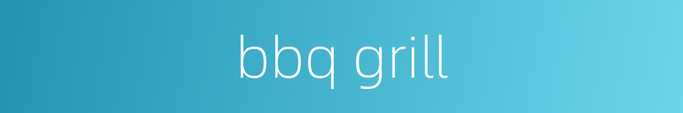 bbq grill的同义词