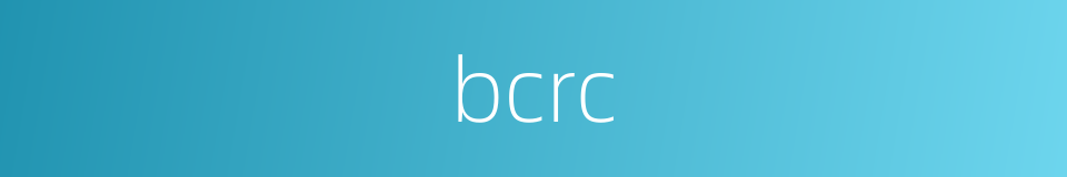 bcrc的同义词
