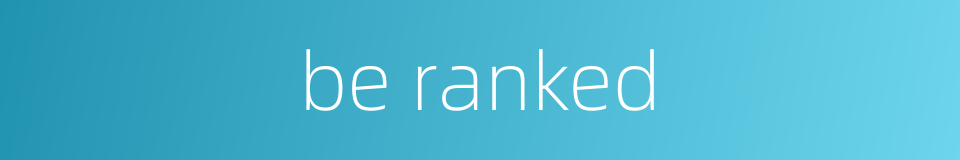 be ranked的同义词