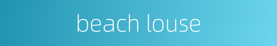 beach louse的同义词