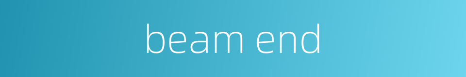 beam end的同义词
