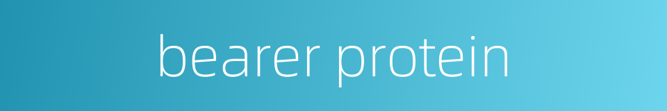bearer protein的同义词