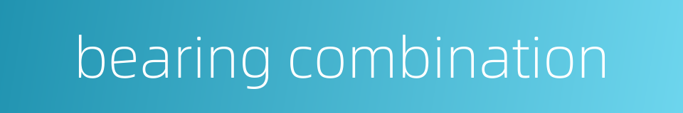 bearing combination的同义词