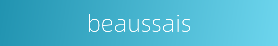 beaussais的同义词