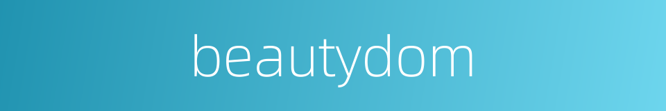 beautydom的同义词