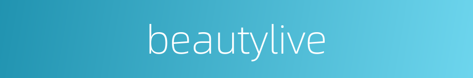 beautylive的同义词