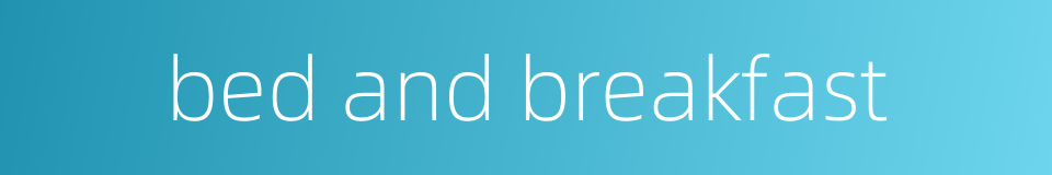 bed and breakfast的同义词