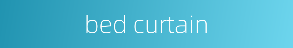 bed curtain的同义词