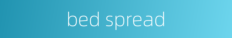 bed spread的同义词