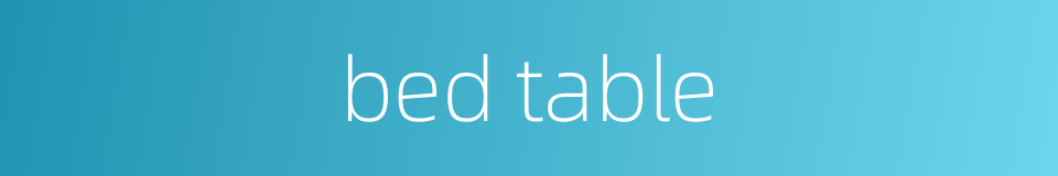 bed table的同义词