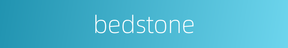 bedstone的同义词