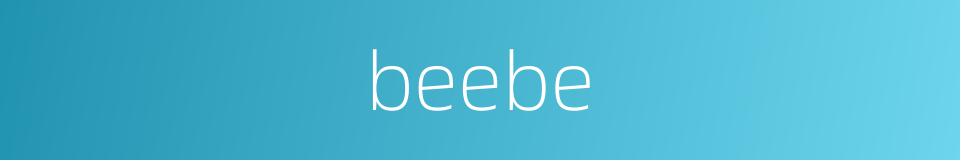 beebe的同义词