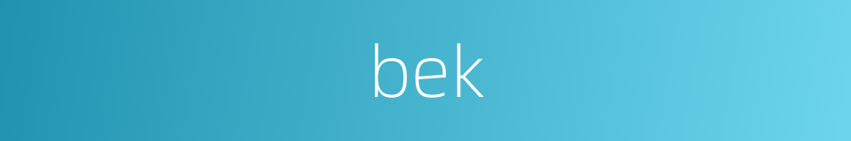 bek的同义词