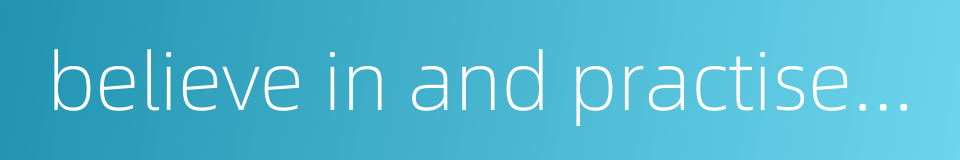 believe in and practise buddhism的同义词