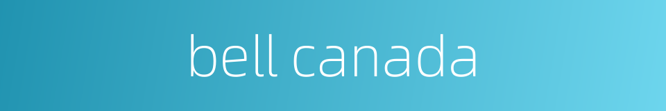 bell canada的同义词