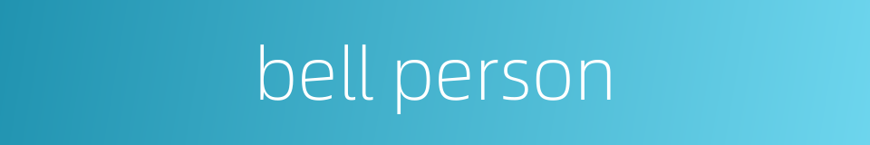 bell person的同义词