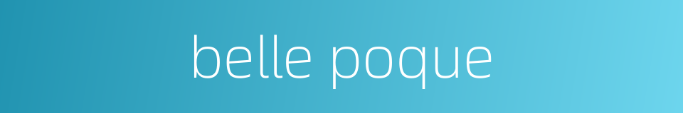 belle poque的同义词