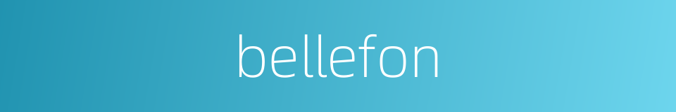bellefon的同义词