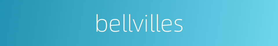 bellvilles的同义词