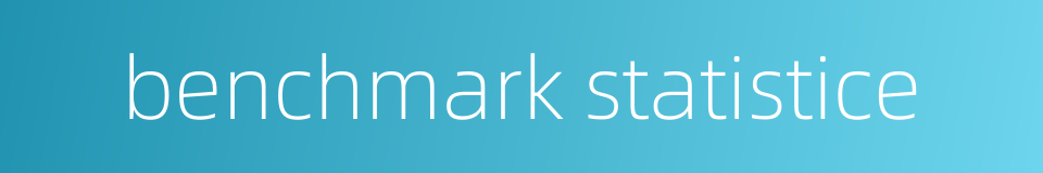 benchmark statistice的同义词
