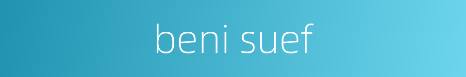 beni suef的同义词