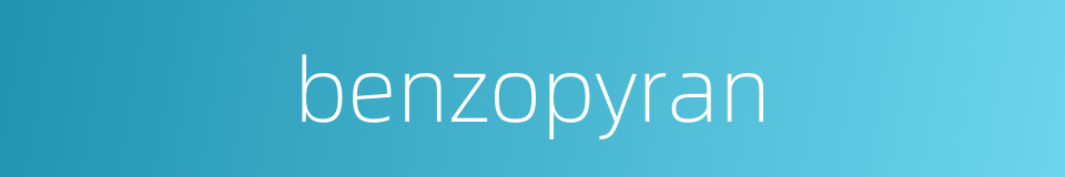 benzopyran的同义词