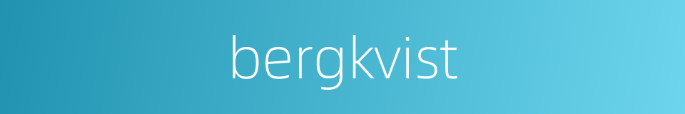 bergkvist的同义词