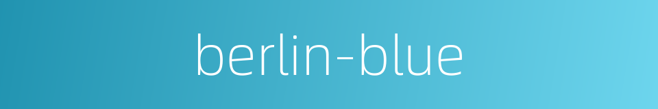 berlin-blue的同义词