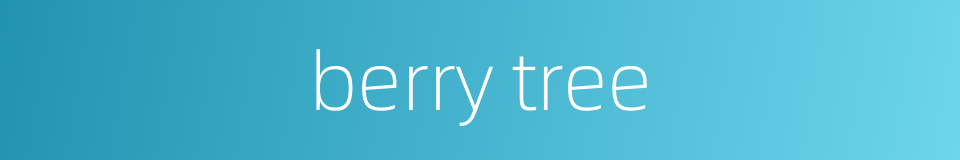 berry tree的同义词
