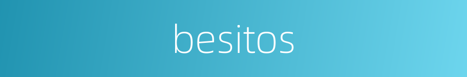 besitos的同义词