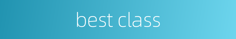 best class的同义词