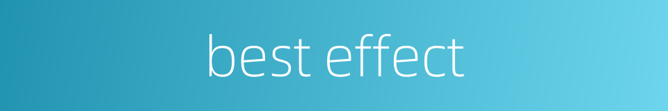 best effect的同义词