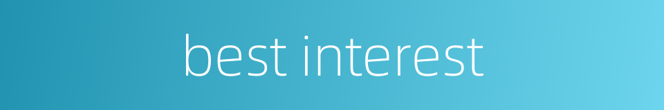 best interest的同义词