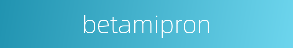 betamipron的同义词