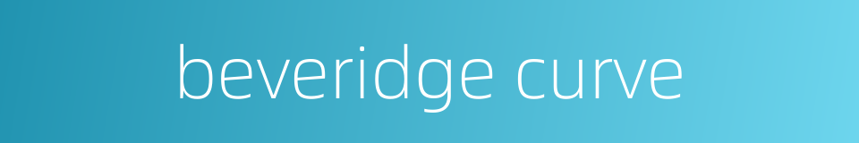 beveridge curve的同义词