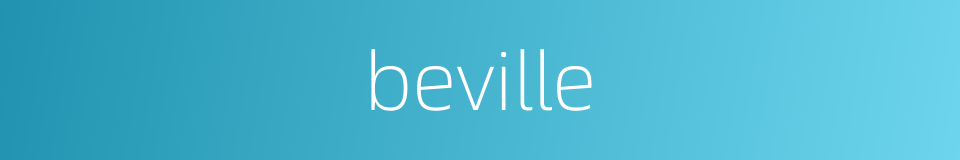 beville的同义词