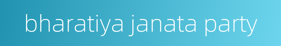 bharatiya janata party的同义词