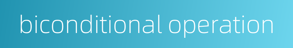 biconditional operation的同义词