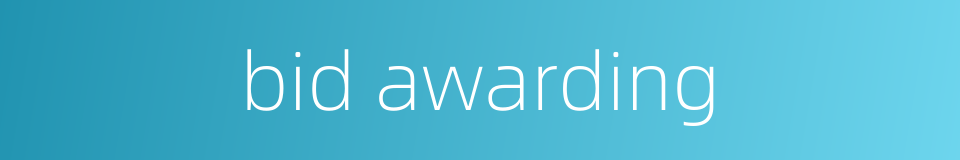 bid awarding的同义词