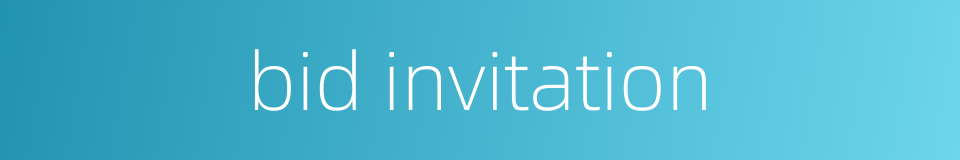 bid invitation的同义词