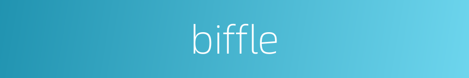 biffle的同义词