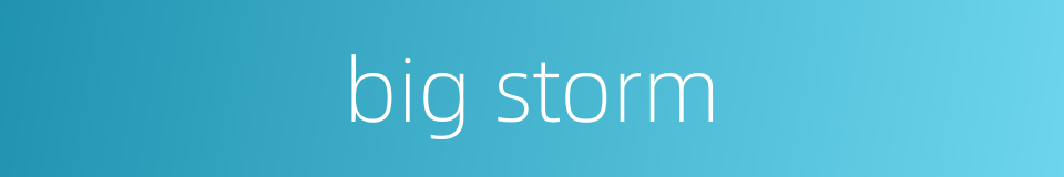 big storm的同义词