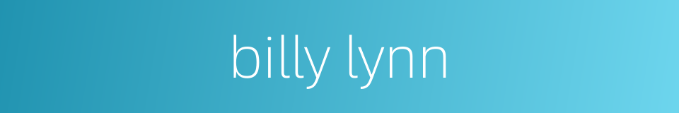 billy lynn的同义词