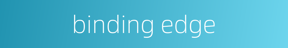 binding edge的同义词