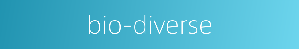 bio-diverse的同义词
