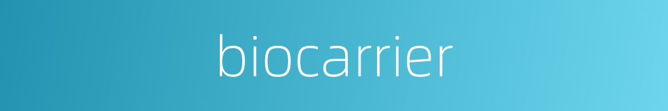 biocarrier的同义词
